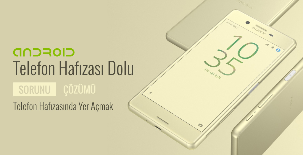 Telefon Hafızası Dolu Sorunu ve Telefon Hafızasında Yer Açmak